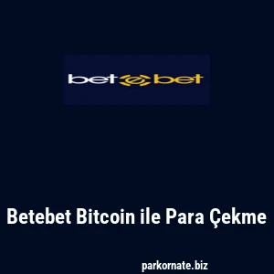 Betebet Bitcoin ile Para Çekme