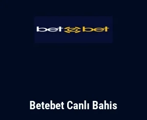 Betebet Canlı Bahis