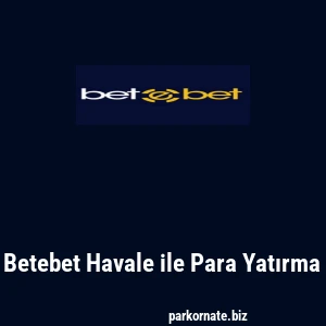 Betebet Havale ile Para Yatırma