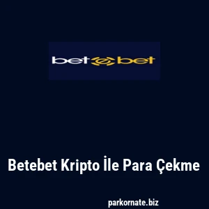 Betebet Kripto İle Para Çekme