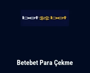Betebet Para Çekme