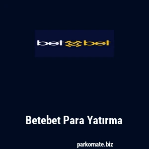 Betebet Para Yatırma