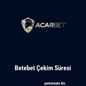 Betebet Çekim Süresi