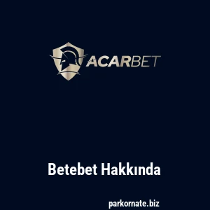 Betebet Hakkında