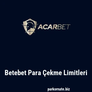 Betebet Para Çekme Limitleri